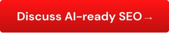 Discuss AI-ready SEO →